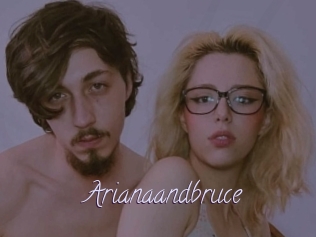 Arianaandbruce