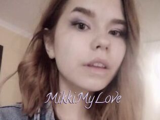 MikkiMyLove